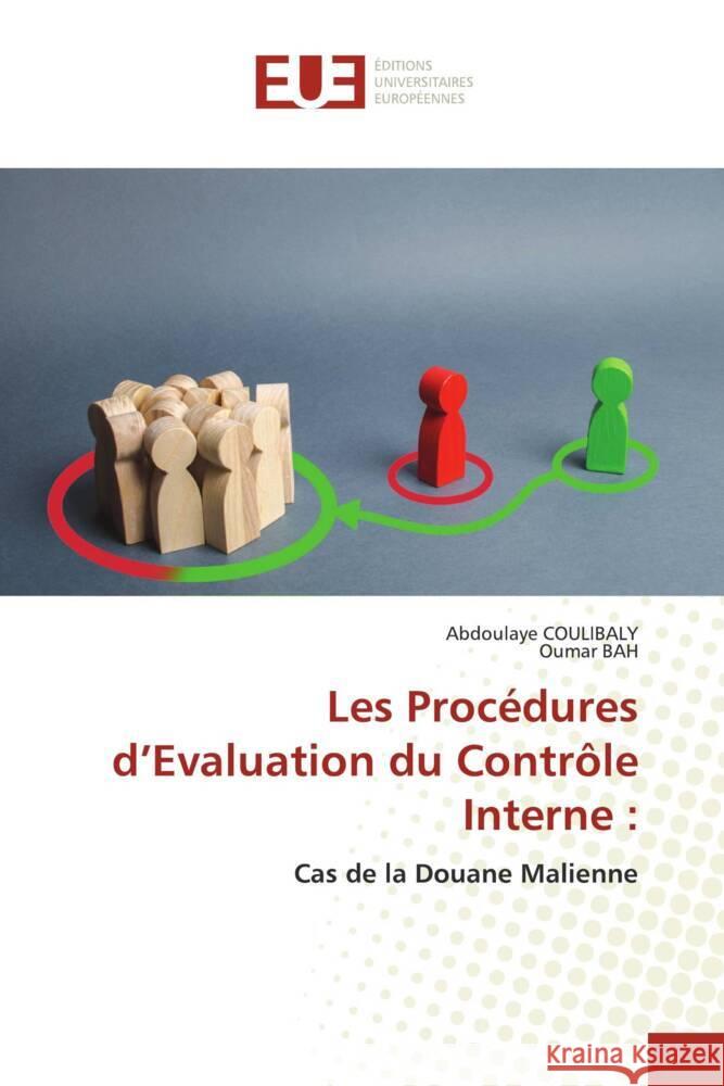 Les Procédures d'Evaluation du Contrôle Interne : COULIBALY, Abdoulaye, Bah, Oumar 9786203439601 Éditions universitaires européennes