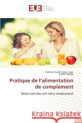 Pratique de l'alimentation de complément Teikeu Tessa, Vladimir Vivaldi 9786203440034