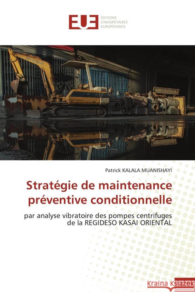 Stratégie de maintenance préventive conditionnelle KALALA MUANISHAYI, Patrick 9786203440614