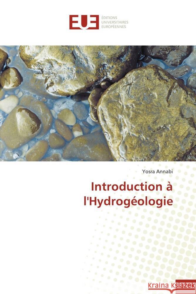 Introduction à l'Hydrogéologie Annabi, Yosra 9786203441390