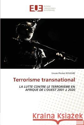 Terrorisme transnational Erwan Florian Kouame 9786203441413