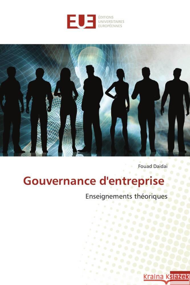 Gouvernance d'entreprise Daidai, Fouad 9786203441949 Éditions universitaires européennes