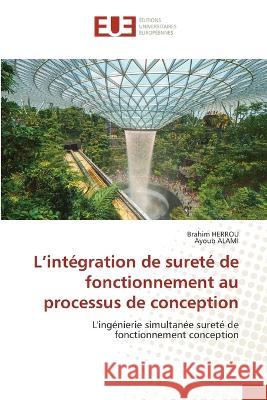 L'intégration de sureté de fonctionnement au processus de conception Brahim Herrou, Ayoub Alami 9786203442342 International Book Market Service Ltd