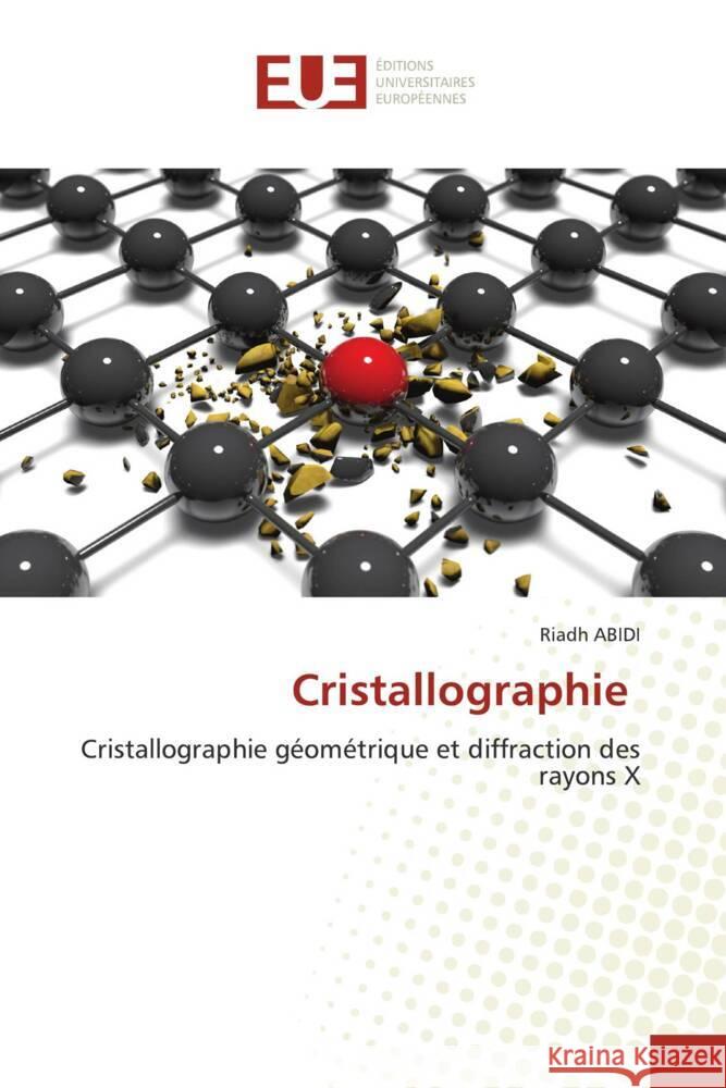 Cristallographie Abidi, Riadh 9786203442427 Éditions universitaires européennes