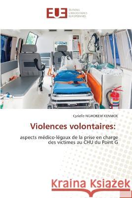 Violences volontaires Cyrielle Nghokem Kenmoe   9786203442663 International Book Market Service Ltd
