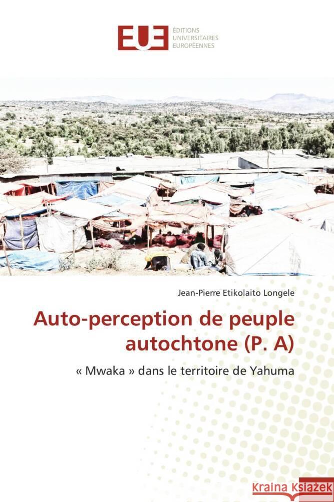 Auto-perception de peuple autochtone (P. A) Etikolaito Longele, Jean-Pierre 9786203442885