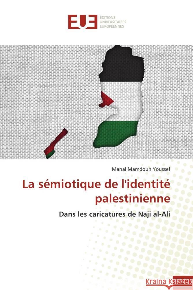 La semiotique de l'identite palestinienne Manal Mamdouh Youssef   9786203443080