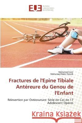 Fractures de l'Epine Tibiale Antéreure du Genou de l'Enfant Zairi, Mohamed 9786203443202