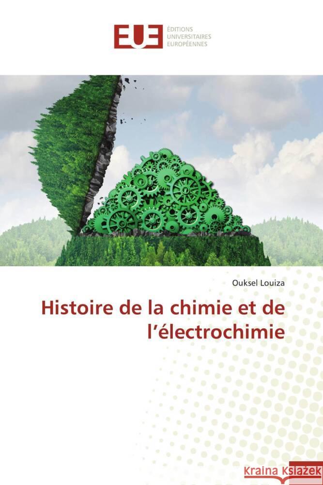 Histoire de la chimie et de l'électrochimie Louiza, Ouksel 9786203444162