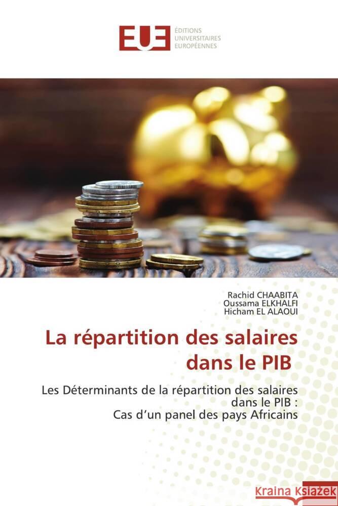 La répartition des salaires dans le PIB Chaabita, Rachid, ELKHALFI, Oussama, EL ALAOUI, Hicham 9786203444896