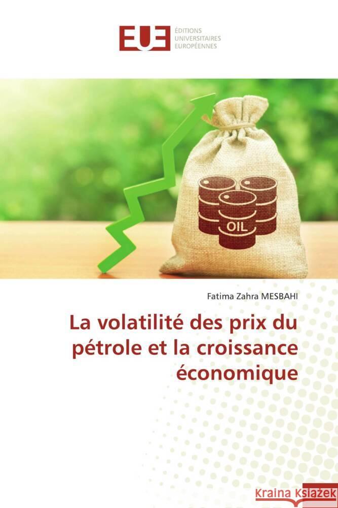 La volatilité des prix du pétrole et la croissance économique MESBAHI, Fatima Zahra 9786203444919