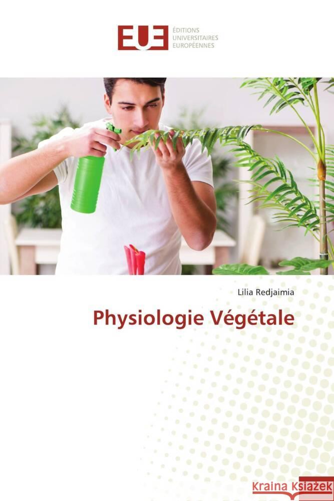 Physiologie Végétale Redjaimia, Lilia 9786203445848