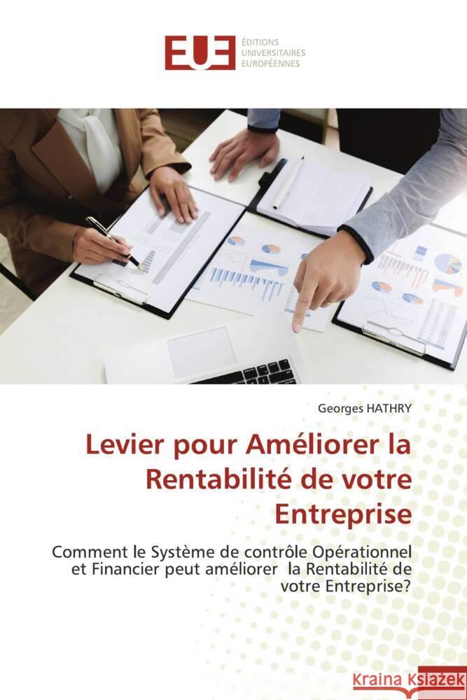 Levier pour Améliorer la Rentabilité de votre Entreprise HATHRY, Georges 9786203446371 Éditions universitaires européennes