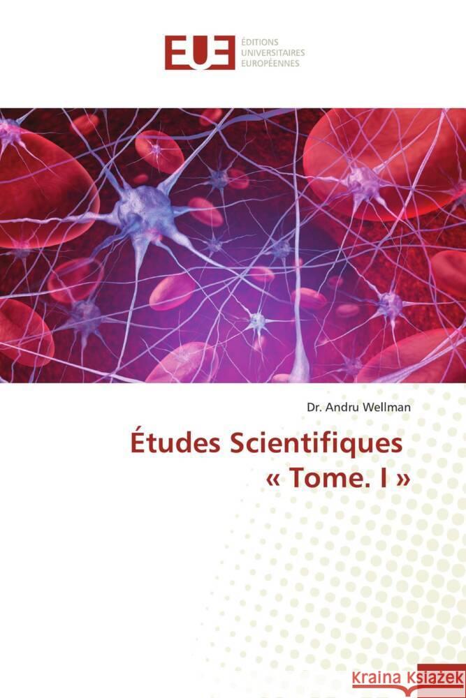 ?tudes Scientifiques Tome. I Andru Wellman 9786203447743 Editions Universitaires Europeennes