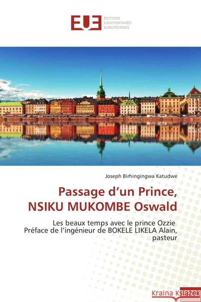 Passage d'un Prince, NSIKU MUKOMBE Oswald Joseph Birhingingwa Katudwe   9786203448344 International Book Market Service Ltd