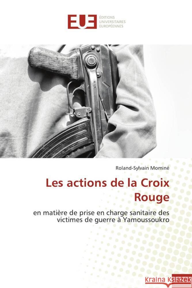 Les actions de la Croix Rouge Roland-Sylvain Momin? 9786203448832