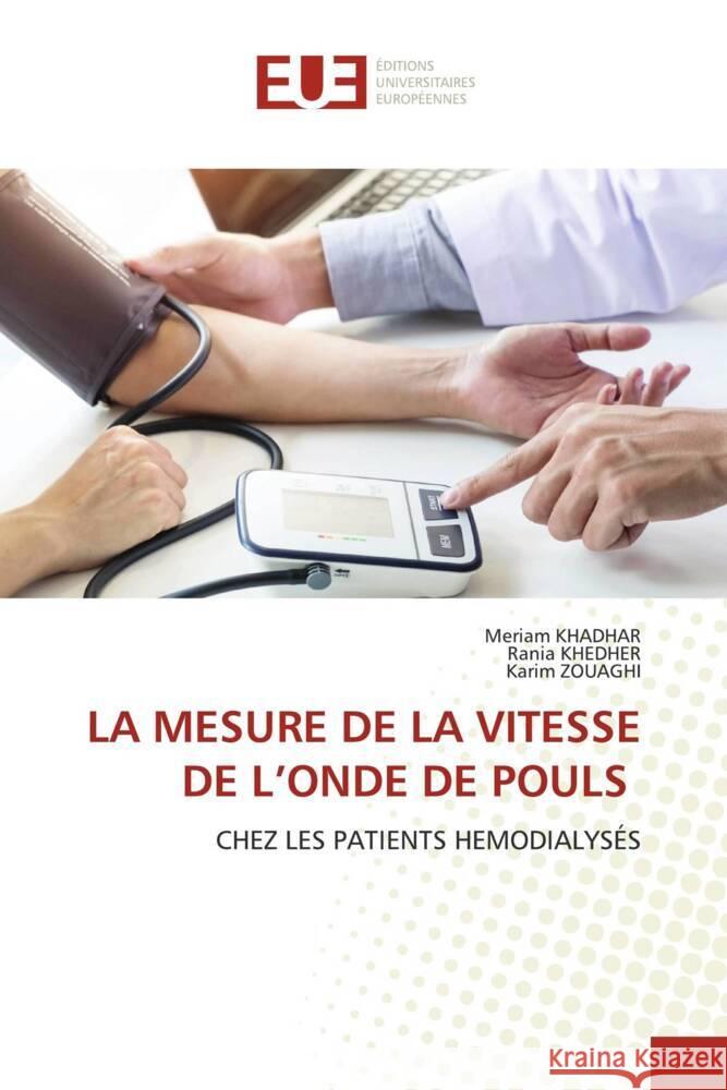 La Mesure de la Vitesse de l\'Onde de Pouls Meriam Khadhar Rania Khedher Karim Zouaghi 9786203449341 Editions Universitaires Europeennes