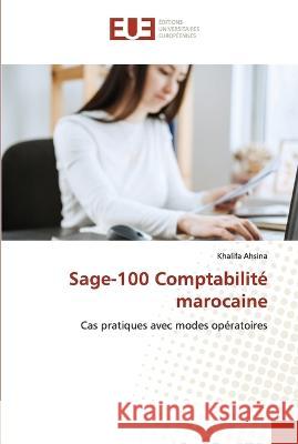 Sage-100 Comptabilit? marocaine Khalifa Ahsina 9786203449747