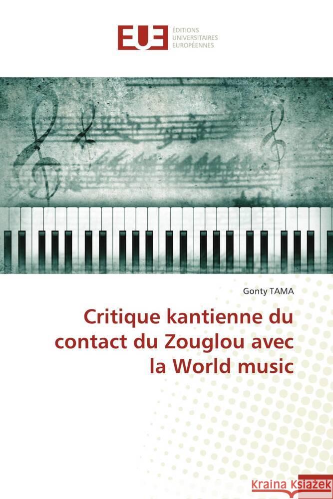 Critique kantienne du contact du Zouglou avec la World music Gonty Tama 9786203450040