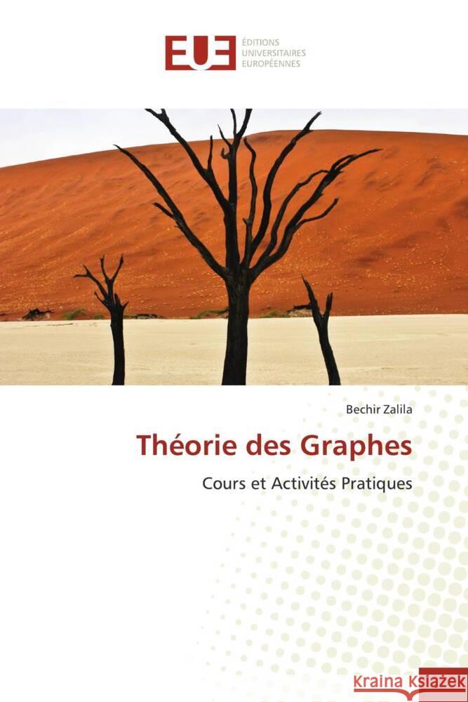 Théorie des Graphes Zalila, Bechir 9786203450118 Éditions universitaires européennes