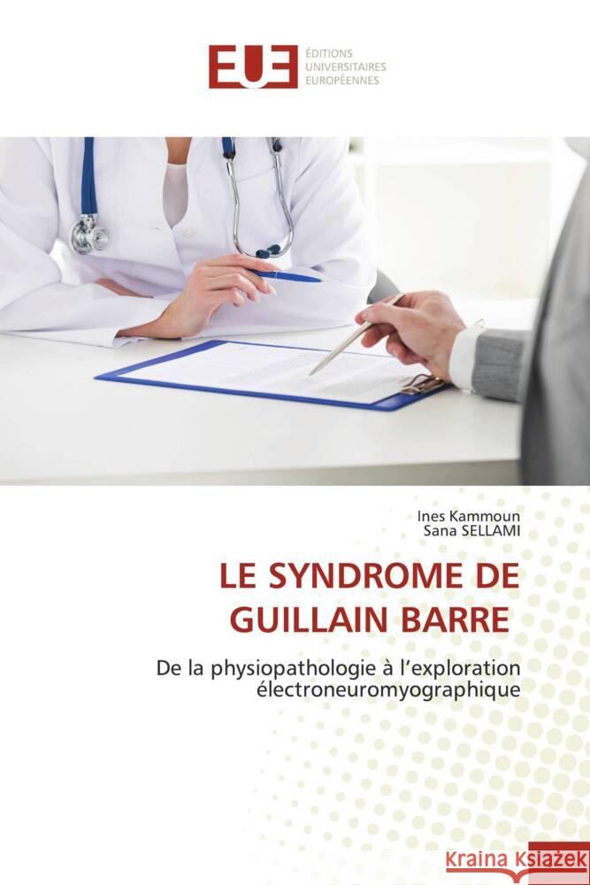 Le Syndrome de Guillain Barre Ines Kammoun Sana Sellami  9786203450538 International Book Market Service Ltd