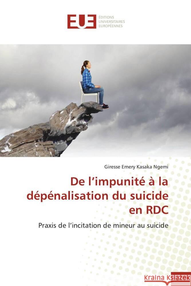 De l'impunite a la depenalisation du suicide en RDC Giresse Emery Kasaka Ngemi   9786203450552