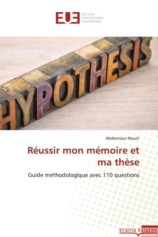 Reussir mon memoire et ma these Abdennour Nouiri   9786203452136 International Book Market Service Ltd