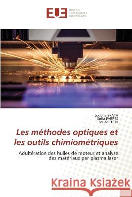 Les methodes optiques et les outils chimiometriques Loubna Srata Sofia Farres Fouad Fethi 9786203452228 International Book Market Service Ltd