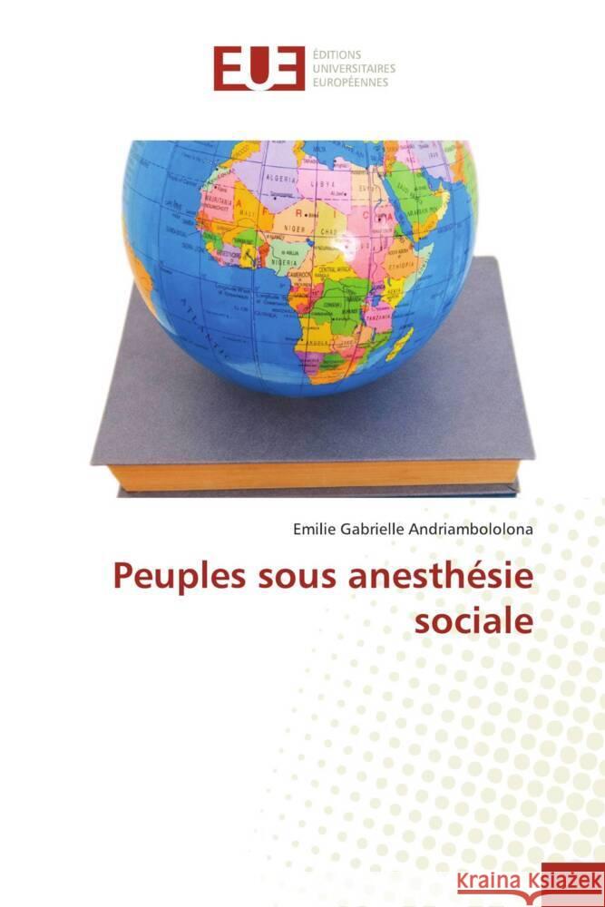 Peuples sous anesthesie sociale Emilie Gabrielle Andriambololona   9786203452389