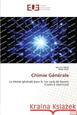 Chimie Generale Mouna Mrad Wafa Sassi  9786203452693 International Book Market Service Ltd