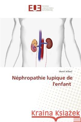 N?phropathie lupique de l'enfant Manel Jellouli 9786203452754