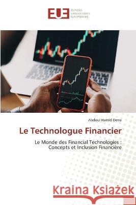 Le Technologue Financier Abdoul Hamid Derra   9786203453072 International Book Market Service Ltd