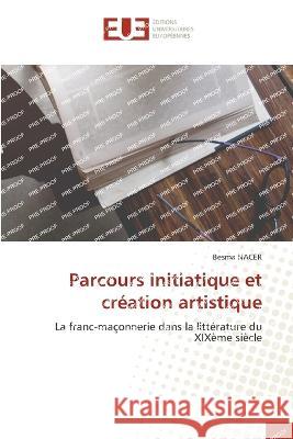 Parcours initiatique et creation artistique Besma Nacer   9786203454130