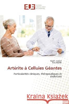 Arterite a Cellules Geantes Najeh Adaily Anis Mzabi  9786203454321