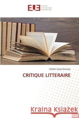 Critique Litteraire Tanoh Omoi Christian   9786203454406 International Book Market Service Ltd