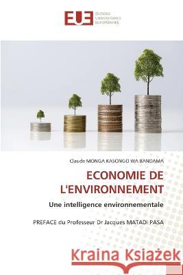 Economie de l'Environnement Claude Monga Kasongo Wa Bandama   9786203455052 International Book Market Service Ltd