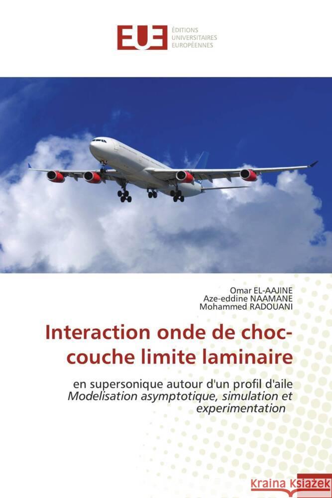 Interaction onde de choc-couche limite laminaire EL-AAJINE, Omar, NAAMANE, Aze-eddine, RADOUANI, Mohammed 9786203455854