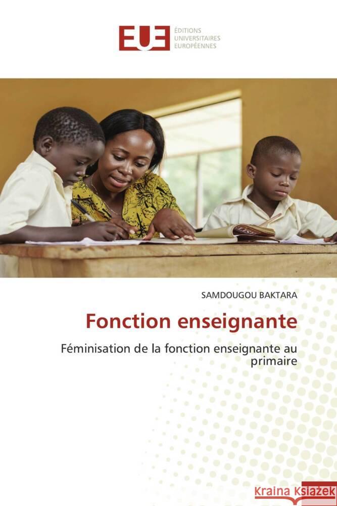 Fonction enseignante BAKTARA, SAMDOUGOU 9786203456219 Éditions universitaires européennes