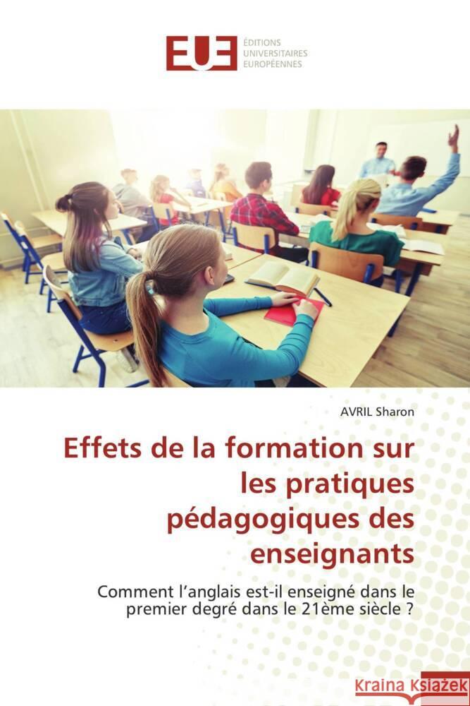 Effets de la formation sur les pratiques pédagogiques des enseignants Sharon, AVRIL 9786203457704