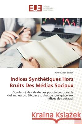 Indices Synth?tiques Hors Bruits Des M?dias Sociaux Gnongnon Sonon 9786203458183