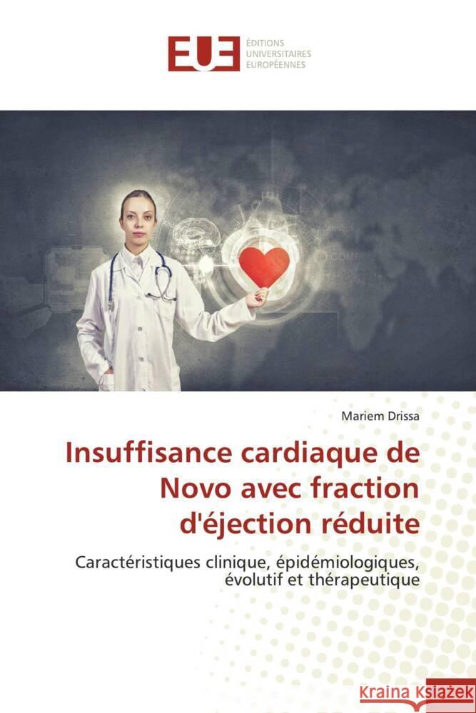 Insuffisance cardiaque de Novo avec fraction d'éjection réduite Drissa, Mariem 9786203458879