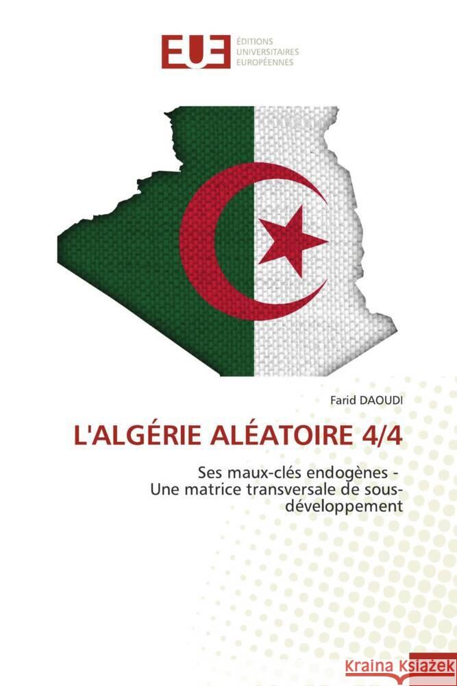 L'ALGÉRIE ALÉATOIRE 4/4 DAOUDI, Farid 9786203459029 Éditions universitaires européennes