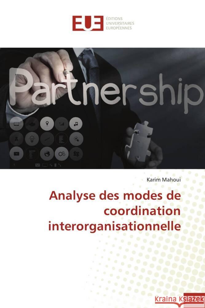 Analyse des modes de coordination interorganisationnelle Mahoui, Karim 9786203459197