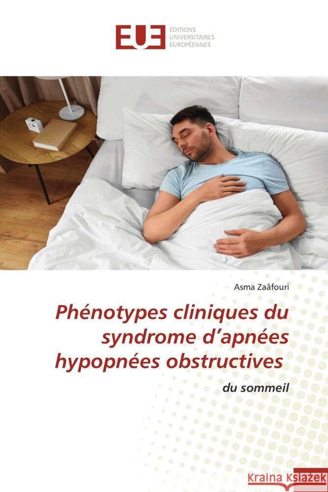 Phénotypes cliniques du syndrome d'apnées hypopnées obstructives Zaâfouri, Asma 9786203459258