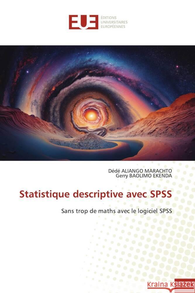 Statistique descriptive avec SPSS ALIANGO MARACHTO, Dédé, BAOLIMO EKENDA, Gerry 9786203460391 Éditions universitaires européennes