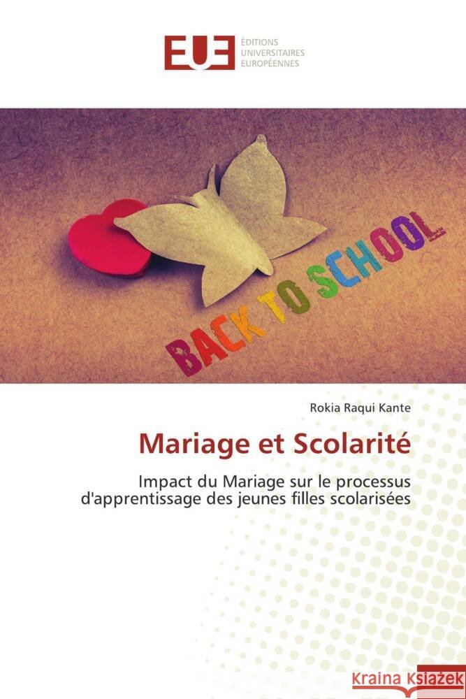 Mariage et Scolarité Kante, Rokia Raqui 9786203460858
