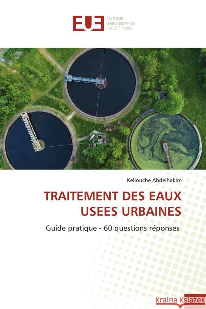 TRAITEMENT DES EAUX USEES URBAINES Abdelhakim, Kellouche 9786203461299 Éditions universitaires européennes