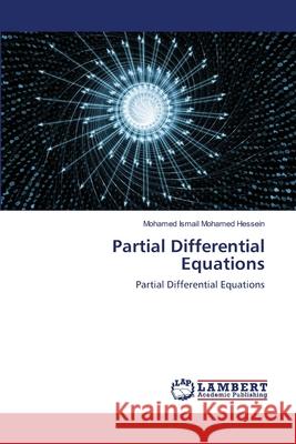 Partial Differential Equations Mohamed Ismail Mohame 9786203462319