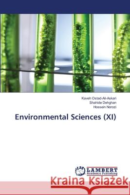 Environmental Sciences (XI) Kaveh Ostad-Ali-Askari Shahide Dehghan Hossein Norozi 9786203462678