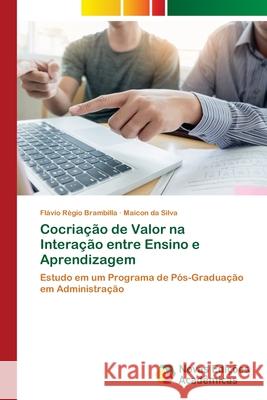 Cocriação de Valor na Interação entre Ensino e Aprendizagem Régio Brambilla, Flávio 9786203465907 Novas Edicoes Academicas